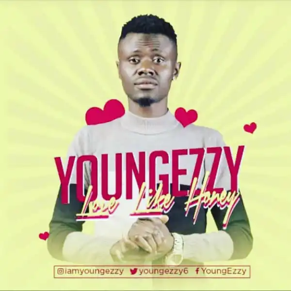 Young Ezzy - Love Like Honey